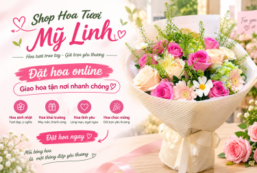 Shop Hoa Tươi Mỹ Linh – Nơi Gửi Gắm Những Thông Điệp Yêu Thương